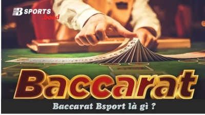 Baccarat – Luật chơi và Cách chơi baccarat Bsport hiệu quả cho tân thủ