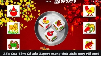 Bầu cua Bsport – Chia sẻ và bật mí kinh nghiệm chơi của các bậc cao thủ